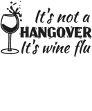 Discover Wine Flu Funny T-Shirts