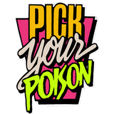 Discover Pick your poison T-Shirts