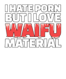 Discover Waifu Material I Ecchi Anime Waifu I Senpai Hentai T-Shirts