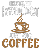 Discover Instant Psychologist Just Add Coffee Mental