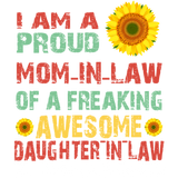 Discover Sunflower i am a proud mom in law of a freaking T-Shirts