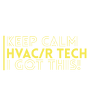 Discover Keep Calm Hvacr Tech I Got This T-Shirts
