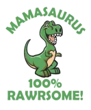 Discover Mom Mamasaurus Rawrsome Dinosaur T Rex T-Shirts