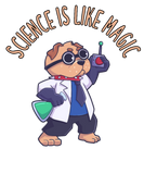 Discover Science Is Like Magic Dogs Science