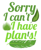 Discover Sorry I cant I have plants desert Cactus lover T-Shirts