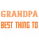 Discover Grandpa the next Best Thing To Santa Claus T-Shirts