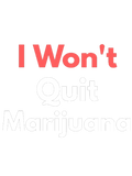 Discover I won't quit marijuana