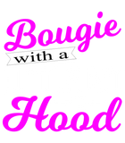 Discover Bougie With A Little Bit Of Hood Proud Melanin Wom