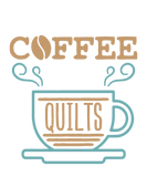 Discover Quilting I Turn Coffee Into Quilts T-Shirts