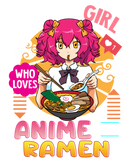 Discover Just A Girl Who Loves Anime And Ramen Funny Foodie T-Shirts