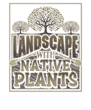 Discover Landscaper Gift Landscape with Native Plants T-Shirts