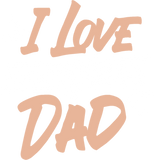 Discover I love you dad Dad quote Tshirt for children