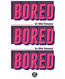 Discover Bored In The House TokTees T-Shirts