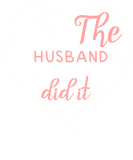 Discover The Husband Did It T-Shirts