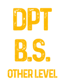 Discover DPT Doctor of Physical Therapy BS Level T-Shirts