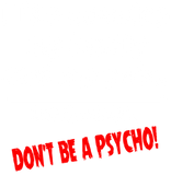 Discover I Like Cooking My Family Don't Be A Psycho! T-Shirts