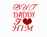 Discover but daddy I love him T-Shirts