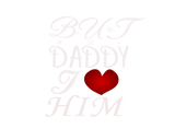 Discover But daddy i love him T-Shirts