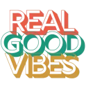 Discover Real Good Vibes Red Green Yellow Cool Saying T-Shirts