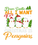 Discover Dear Santa All I Want For Chrismas Is Penguins T-Shirts