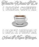 Discover I drink coffee I hate people funny introvert T-Shirts