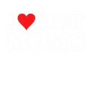 Discover I Love Hot Moms T-Shirts Funny Red Heart Love Moms