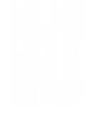 Discover My fav type of men is ramen T-Shirts