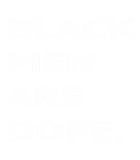 Discover Black Men Are Dope Couples Trendy Fun T-Shirts