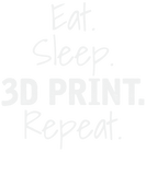 Discover Eat Sleep 3D Print Repeat | 3D Printer Printing T-Shirts
