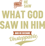 Discover Christian Clothing GOD SAW HIM UNSTOPPABLE T-Shirts