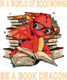 Discover In A World Of Bookworms Be A Book Dragon Funny Dra T-Shirts