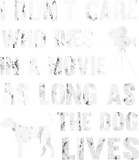 Discover Don'T Care Who Dies As Long As Dog Lives