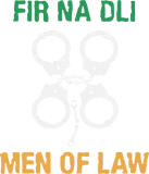 Discover Fir Na Dli Of Law Cuff Funny Men Of Law T-Shirts