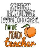 Discover Speech Language Pathologist. I Am The Peach T-Shirts