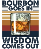 Discover Bourbon Goes In Wisdom Comes Out Vintage Retro T-Shirts