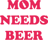 Discover mom needs beer T-Shirts