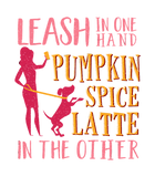 Discover Leash In One Hand Pumpkin Spice Latte In The Other T-Shirts