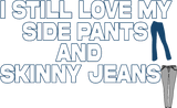 Discover side pants and skinny jeans T-Shirts