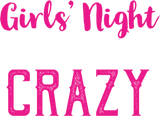 Discover Girls Night Out Ill Bring The Crazy T-Shirts