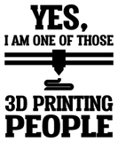 Discover Yes One Of 3d Printing People 3d Printer T-Shirts