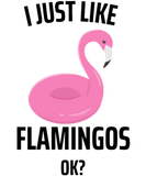 Discover I Just Like Flamingos Ok? Bird Flamingo Pink T-Shirts