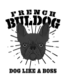 Discover French Bulldog Dog Like A Boss Frenchie Gift T-Shirts