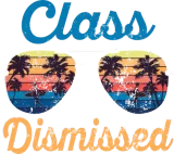 Discover Teacher Class Dismissed Sunglasses sunset Surfing T-Shirts