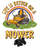 Discover Funny Lawn Mower Mowing Life Is Better Yard Work L T-Shirts