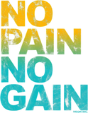 Discover No Pain No Gain Training men women T 5 T-Shirts