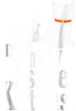 Discover Ask Me How I Save Kittens Foster T-Shirts