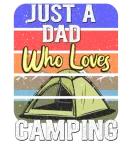 Discover Just a Dad who Loves Camping Fathers Day T-Shirts