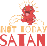 Discover Not Today Satan Cartoon