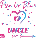 Discover Pink Or Blue Uncle Loves You T-Shirts