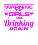 Discover Girls Night Out Gifts Warning Girls are Drinking T-Shirts
